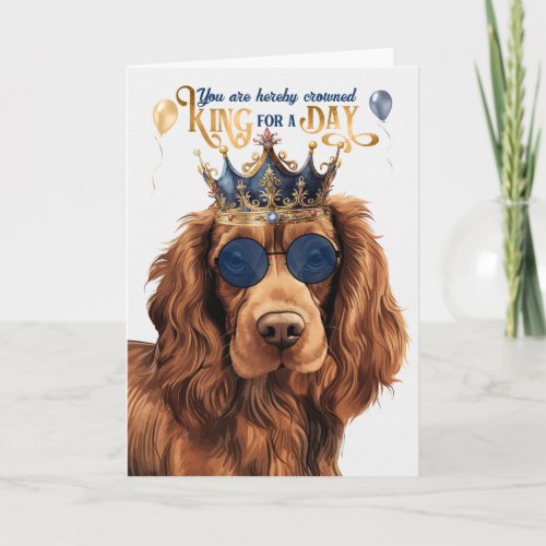 Sussex Spaniel Dog King for Day Funny Birthday Card