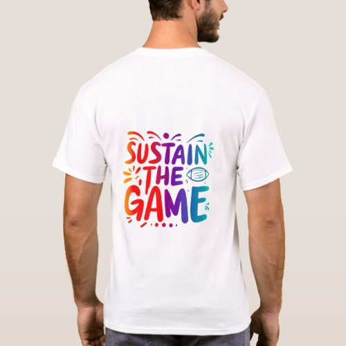 Sustain the Game T_Shirt