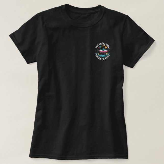 Sustain The Tuna Sustain The World  T-Shirt (Design Front)