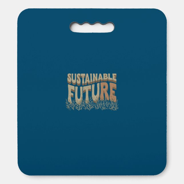 Sustainable Future  Seat Cushion (Front Vertical)