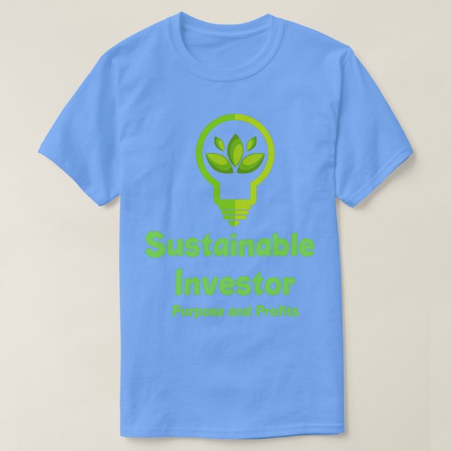 Sustainable Investor Purpose and Profits ESG inves T-Shirt (Design Front)