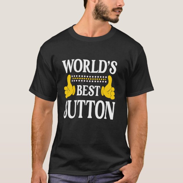 Sutton Surname Team Family Last Name World's Best  T-Shirt (Front)