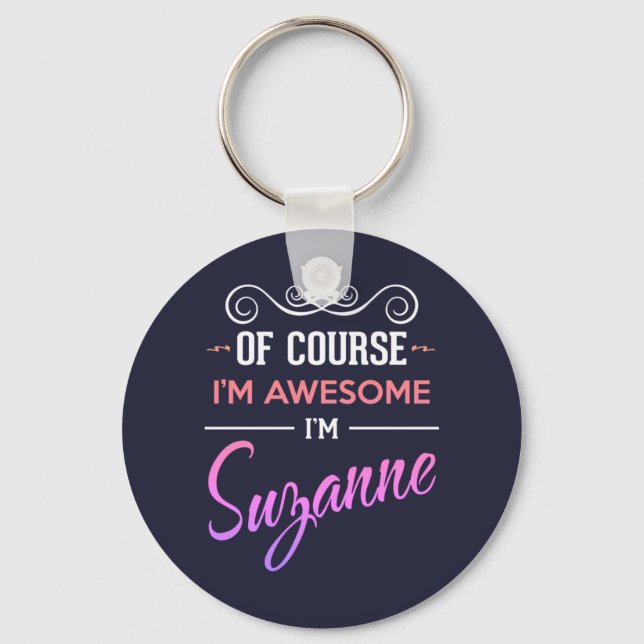 Suzanne Of Course I'm Awesome Name Keychain (Front)