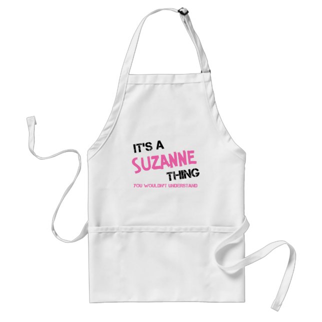 Suzanne thing you wouldn't understand adult apron (Front)