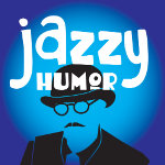 Jazzy Humor Funny T-shirt designs and tomfoolery