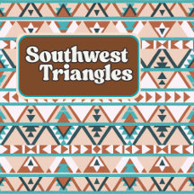 Southwest Triangles Collection