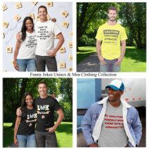 Funny Jokes Unisex & Men Clothing