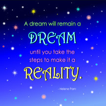 Dreams to Reality