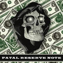 FATAL RESERVE NOTE