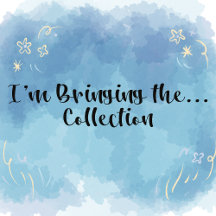 | I'm Bringing the... Collection |