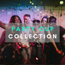 PARTY CUP Collection