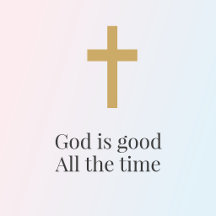 God is Good