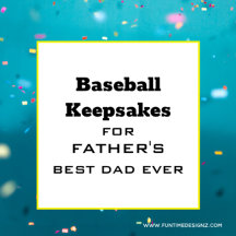 Best Dad Ever Baseball Keepsakes