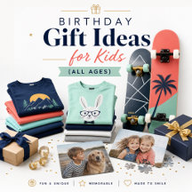 Birthday Gift Ideas for Kids