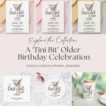 A Tini Bit Older Martini Birthday