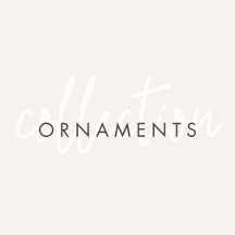 Ornaments