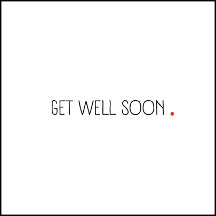 Get Well Soon