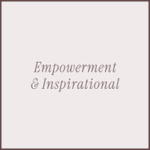 Empowerment & Inspirational