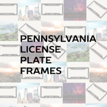 Pennsylvania License Plate Frames