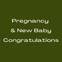 New Baby/Pregnancy Congratulations