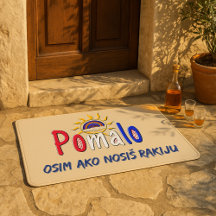 Pomalo Humor – Funny Croatian Door Signs & Mats