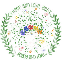 Peace and Love, Baby...