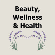Beauty, Wellness & Health