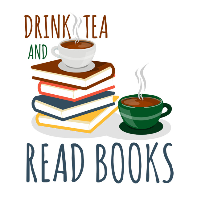 Drink Tea And Read Books