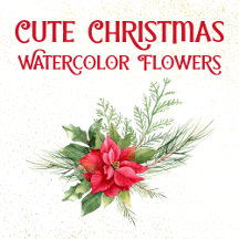 Cute Christmas Watercolor Flowers