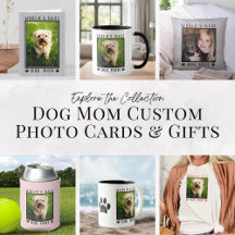 Personalized Dog Mom Custom Photo Cards and Gifts