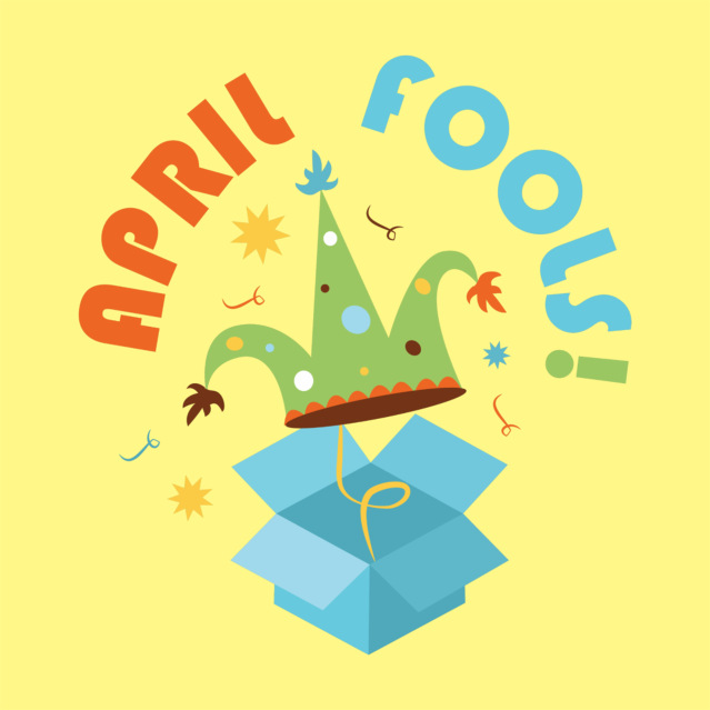 Happy April Fools’ Day!
