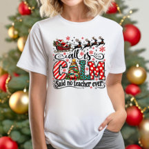 All Is Calm Said No Teacher Ever Collection