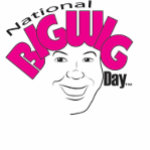 National_BigWigDay!