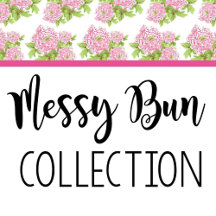 the Messy Bun Collection