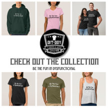 Be The Fun In Dysfunctional