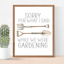 Sorry For What I Said While We Were Gardening