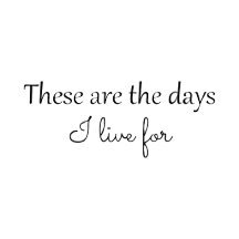 These Are The Days