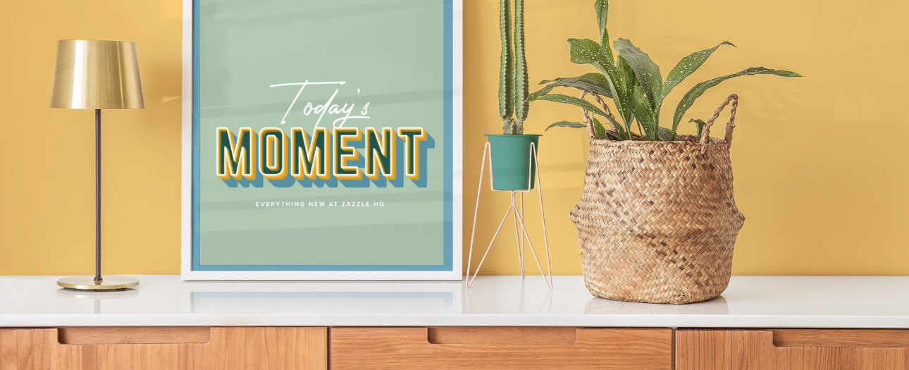 Welcome to Today's Moment-bite-sized updates on special occasions, latest trends, Zazzle news and so many moments throughout