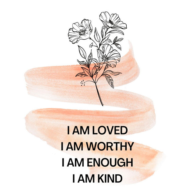 I am Loved I am Worthy I am Enough I am Kind watercolor flower