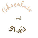 Chocolate and Pearls