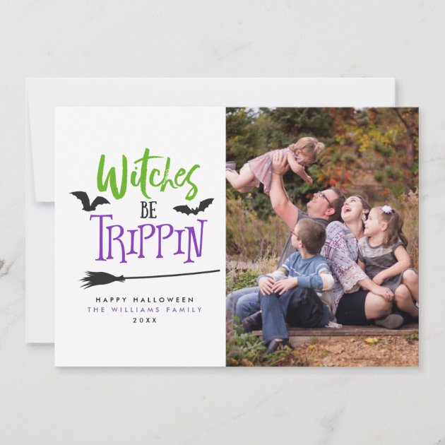 Witches Be Trippin Halloween Photo Cards