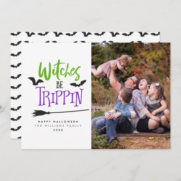 Witches Be Trippin Halloween Photo Cards
