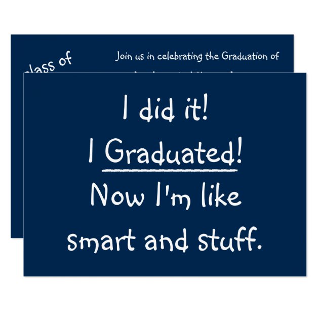I Graduated Funny Graduation Party Invitation Card