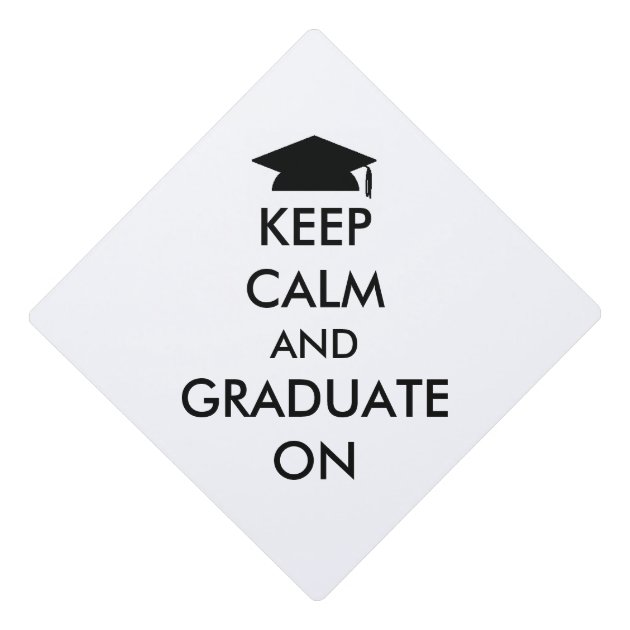"Keep Calm And Graduate On" Tassel Topper