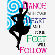 Dance with your heart & your feet will follow T-Shirt | Zazzle.com