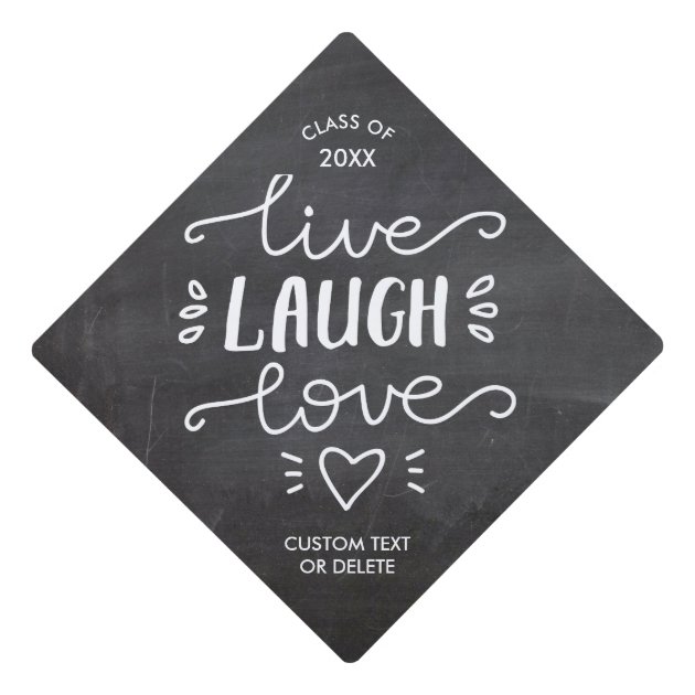 Graduation Quote Live Laugh Love Be Happy Custom Graduation Cap Topper