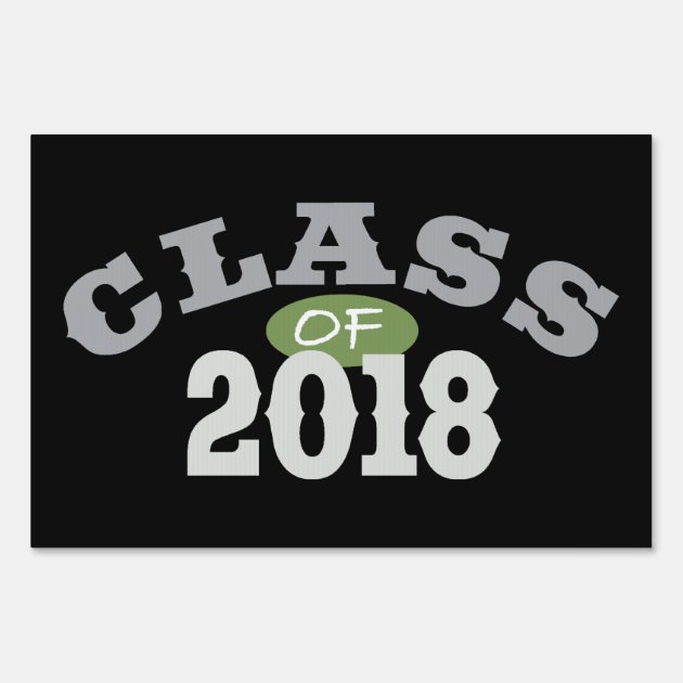 Class Of 2018 Green Sign