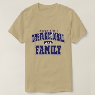 property of a dysfunctional family T-Shirt