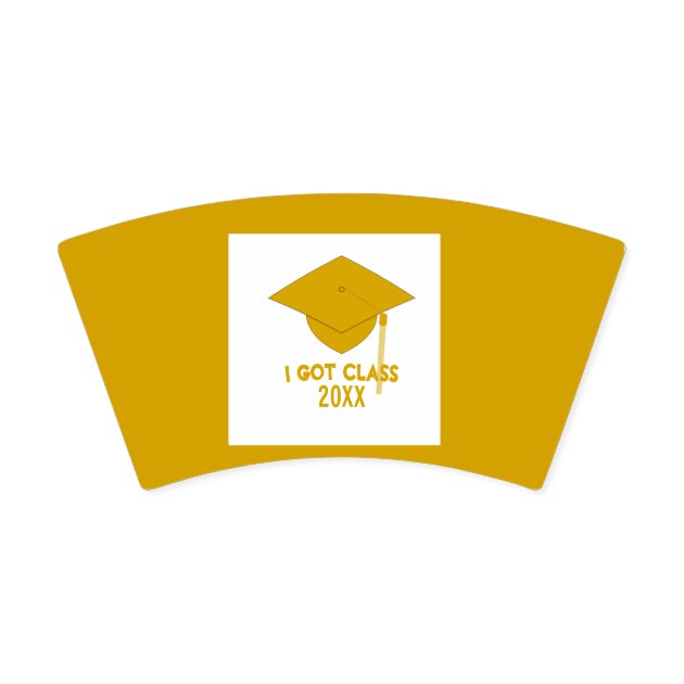I Got Class Gold Graduation Cap Paper Cup