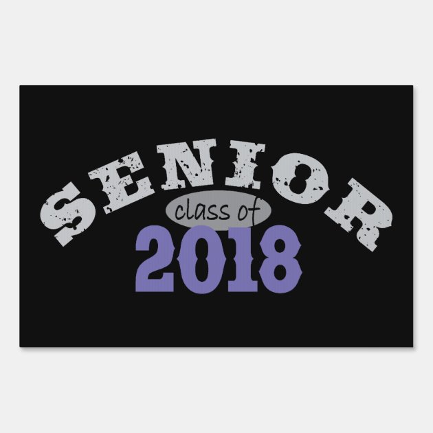 Senior Class Of 2018 Purple Sign